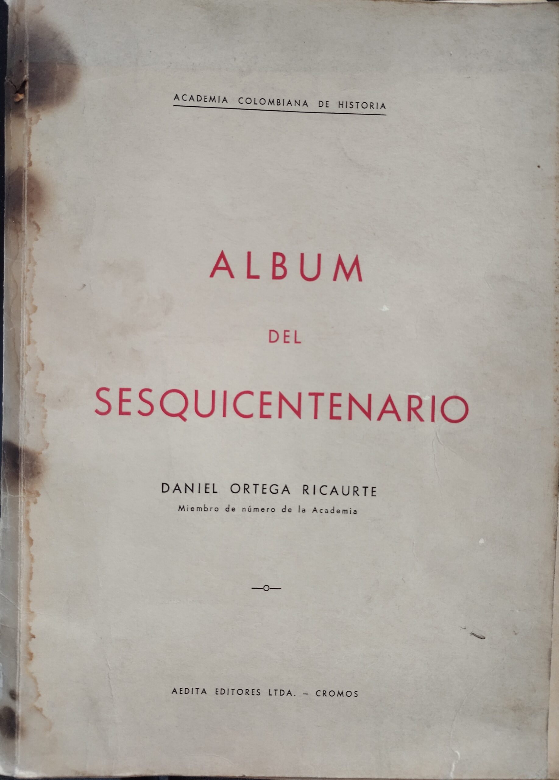Álbum del Sesquicentenario (1960) – Daniel Ortega Ricaurte – Academia Colombiana de Historia - Imagen 2