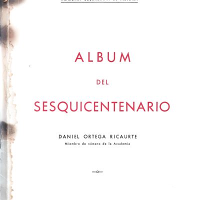 Álbum del Sesquicentenario (1960) – Daniel Ortega Ricaurte – Academia Colombiana de Historia