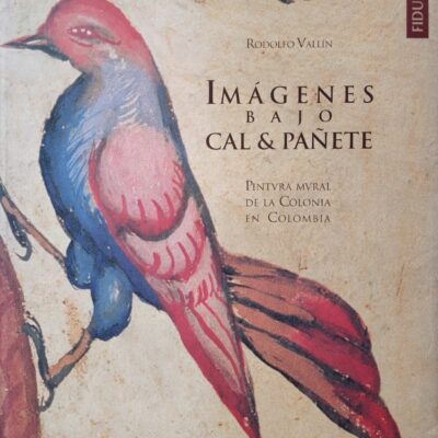 Imágenes Bajo Cal & Pañete (1998) – Rodolfo Vallín y Clemencia Arango – Museo de Arte Moderno de Bogotá