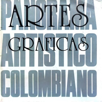 PANORAMA ARTÍSTICO COLOMBIANO Vol. IV ARTES GRAFICAS