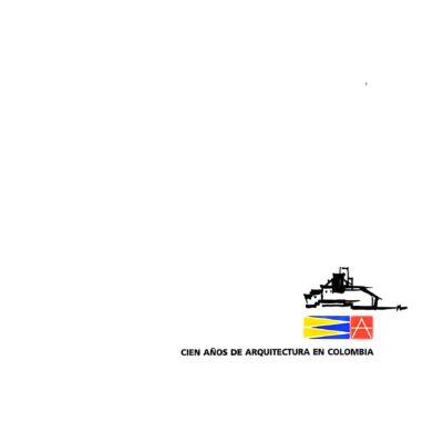 Cien Años de Arquitectura en Colombia – XVII Bienal de Arquitectura 2000 – Edición de Colección